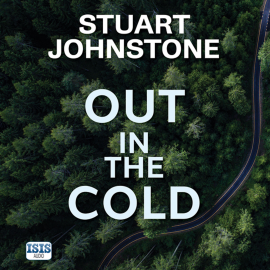 Hörbuch Out in the Cold  - Autor Stuart Johnstone   - gelesen von David Monteath