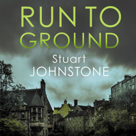Hörbuch Run to Ground  - Autor Stuart Johnstone   - gelesen von David Monteath