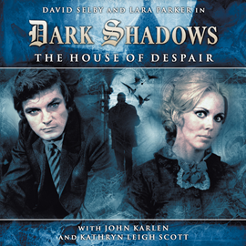 Hörbuch The House of Despair (Dark Shadows 1-1)  - Autor Stuart Manning   - gelesen von Schauspielergruppe
