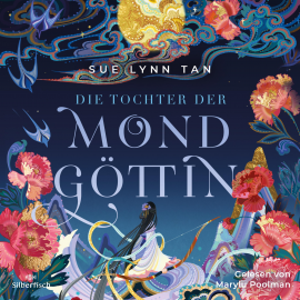 Hörbuch Die Tochter der Mondgöttin 1: Die Tochter der Mondgöttin  - Autor Sue Lynn Tan   - gelesen von Marylu Poolman