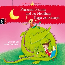 Hörbuch Prinzessin Petunia und der Mondhase Flappi von Krempel  - Autor Sue Monroe   - gelesen von Anna Thalbach