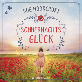 Hörbuch Sommernachtsglück (ungekürzt)  - Autor Sue Moorcroft   - gelesen von Svenja Pages
