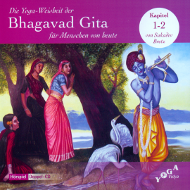Hörbuch Die Yoga-Weisheit der Bhagavad Gita für Menschen von heute  - Autor Sukadev Bretz   - gelesen von Schauspielergruppe