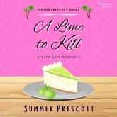 A Lime to Kill - Key Lime Cozy Mysteries, Book 1 (Unabridged)