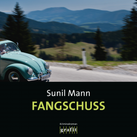 Hörbuch Fangschuss  - Autor Sunil Mann   - gelesen von Martin Kuupa