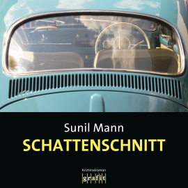 Hörbuch Schattenschnitt  - Autor Sunil Mann   - gelesen von Martin Kuupa