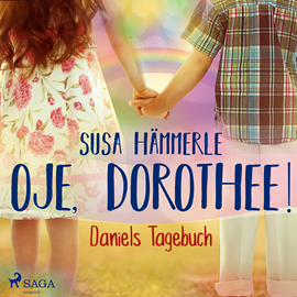Hörbuch Oje, Dorothee! - Daniels Tagebuch  - Autor Susa Hämmerle   - gelesen von Saskia Kästner