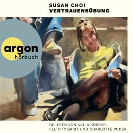 Hörbuch Vertrauensübung (Ungekürzte Lesung)  - Autor Susan Choi   - gelesen von Schauspielergruppe