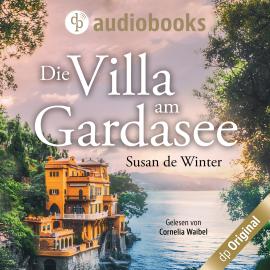 Hörbuch Die Villa am Gardasee (Ungekürzt)  - Autor Susan de Winter   - gelesen von Cornelia Waibel