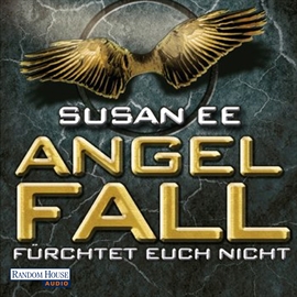 Hörbuch Angelfall  - Autor Susan Ee   - gelesen von Camilla Renschke