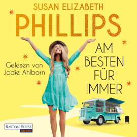 Hörbuch Am besten für immer  - Autor Susan Elizabeth Phillips   - gelesen von Jodie Ahlborn