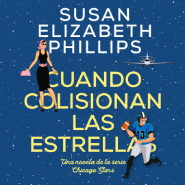 Hörbuch Cuando colisionan las estrellas  - Autor Susan Elizabeth Phillips   - gelesen von Ana Conca