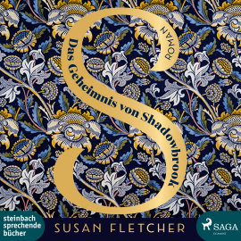 Hörbuch Das Geheimnis von Shadowbrook  - Autor Susan Fletcher   - gelesen von Alexandra Sagurna