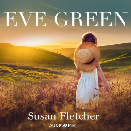 Hörbuch Eve Green  - Autor Susan Fletcher   - gelesen von Doris Wolters