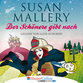 Hörbuch Der Schönere gibt nach  - Autor Susan Mallery   - gelesen von Luise Schubert