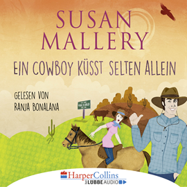 Hörbuch Ein Cowboy küsst selten allein - Fool's Gold Novelle  - Autor Susan Mallery   - gelesen von Ranja Bonalana
