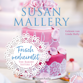 Hörbuch Frisch verheiratet (ungekürzt)  - Autor Susan Mallery   - gelesen von Linda Holly