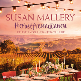 Hörbuch Herbstfreundinnen (ungekürzt)  - Autor Susan Mallery   - gelesen von Anna-Lena Zühlke