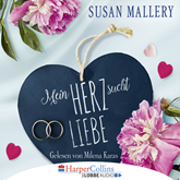 Hörbuch Mein Herz sucht Liebe  - Autor Susan Mallery   - gelesen von Milena Karas