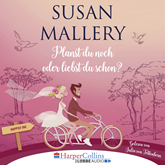 Hörbuch Planst du noch oder liebst du schon? (Happily Inc 1)  - Autor Susan Mallery   - gelesen von Julia von Tettenborn.
