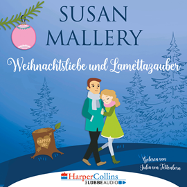 Hörbuch Weihnachtsliebe und Lamettazauber  - Autor Susan Mallery   - gelesen von Julia von Tettenborn.