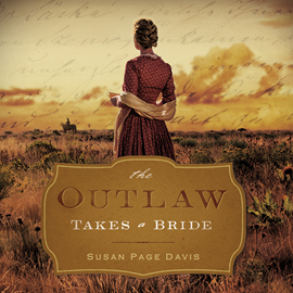 Hörbuch The Outlaw Takes a Bride  - Autor Susan Page Davis   - gelesen von Aimee Lilly