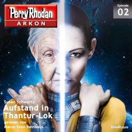 Hörbuch Aufstand in Thantur-Lok (Arkon 2)  - Autor Susan Schwartz   - gelesen von Marco Sven Reinbold