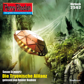 Hörbuch Perry Rhodan 2562: Die Tryonische Allianz  - Autor Susan Schwartz   - gelesen von Renier Baaken