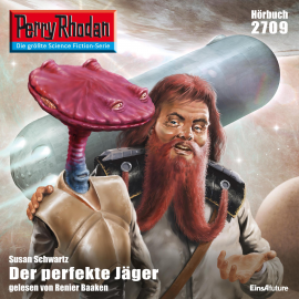 Hörbuch Perry Rhodan 2709: Der perfekte Jäger  - Autor Susan Schwartz   - gelesen von Andreas Laurenz Maier