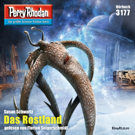 Hörbuch Perry Rhodan 3177: Das Rostland  - Autor Susan Schwartz   - gelesen von Florian Seigerschmidt