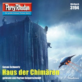 Hörbuch Perry Rhodan 3194: Haus der Chimären  - Autor Susan Schwartz   - gelesen von Florian Seigerschmidt