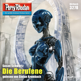 Hörbuch Perry Rhodan 3278: Die Berufene  - Autor Susan Schwartz   - gelesen von Stefan Krombach