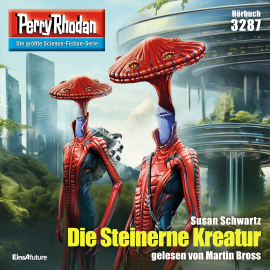 Hörbuch Perry Rhodan 3287: Die Steinerne Kreatur  - Autor Susan Schwartz   - gelesen von Martin Bross