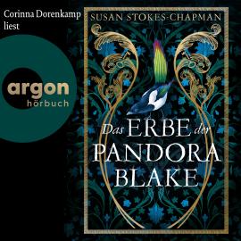 Hörbuch Das Erbe der Pandora Blake (Ungekürzte Lesung)  - Autor Susan Stokes-Chapman   - gelesen von Corinna Dorenkamp