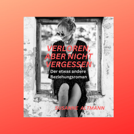 Hörbuch Verloren, aber nicht vergessen  - Autor Susanne Altmann   - gelesen von Susanne Altmann