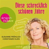 Hörbuch Diese schrecklich schönen Jahre  - Autor Susanne Fröhlich   - gelesen von Susanne Fröhlich