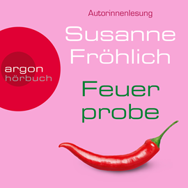 Hörbuch Feuerprobe  - Autor Susanne Fröhlich   - gelesen von Susanne Fröhlich