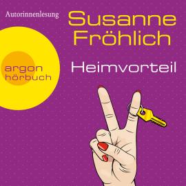 Hörbuch Heimvorteil (Autorisierte Lesefassung (Gekürzte Ausgabe))  - Autor Susanne Fröhlich   - gelesen von Susanne Fröhlich