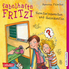 Hörbuch Fabelhafte Fritzi. Verschwindesachen und Gedankenflut  - Autor Susanne Fülscher   - gelesen von Gabrielle Pietermann
