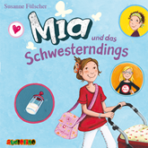 Hörbuch Mia und das Schwesterdings - Mia 6  - Autor Susanne Fülscher   - gelesen von Anne Moll