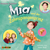 Hörbuch Mia und der Zahnspangenprinz  - Autor Susanne Fülscher   - gelesen von Anne Moll