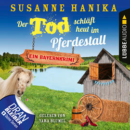 Hörbuch Der Tod schläft heut im Pferdestall  - Autor Susanne Hanika   - gelesen von Yara Blümel
