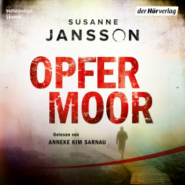 Hörbuch Das Opfermoor  - Autor Susanne Jansson   - gelesen von Anneke Kim Sarnau