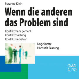Hörbuch Wenn die anderen das Problem sind  - Autor Susanne Klein   - gelesen von Schauspielergruppe