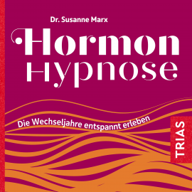 Hörbuch Hormon-Hypnose (Hörbuch)  - Autor Susanne Marx   - gelesen von Susanne Marx