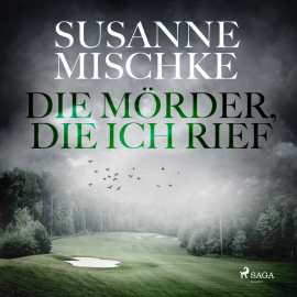 Hörbuch Die Mörder, die ich rief  - Autor Susanne Mischke   - gelesen von Peter Woy
