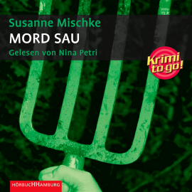 Hörbuch Mord Sau  - Autor Susanne Mischke   - gelesen von Nina Petri