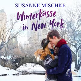 Hörbuch Winterküsse in New York (Ungekürzt)  - Autor Susanne Mischke   - gelesen von Funda Vanroy