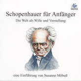 Hörbuch Schopenhauer für Anfänger  - Autor Susanne Möbuß   - gelesen von Martin Umbach