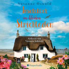 Hörbuch Inselglück im kleinen Strickladen (ungekürzt)  - Autor Susanne Oswald   - gelesen von Victoria Schätzle